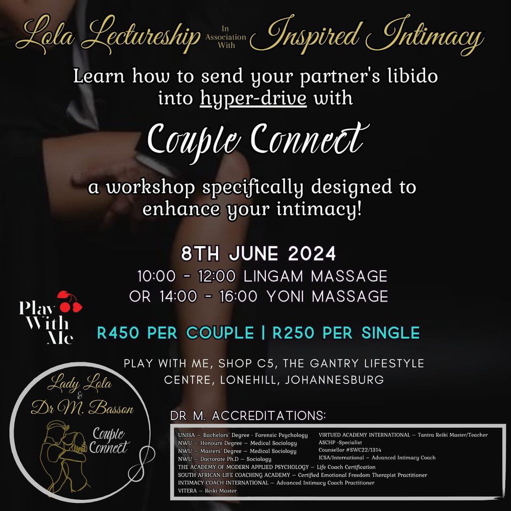 June 2024 - Enhance Your Intimacy With COUPLE CONNECT: Lady Lola & Dr M. Basson | 08 June 2024