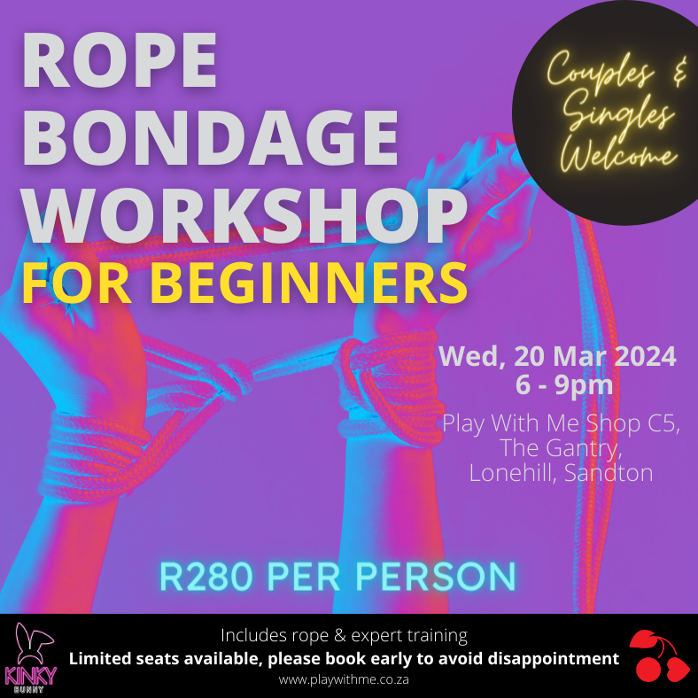 March 2024 | Mid-Week Rope Bondage Class - Wednesday 20 March 2024