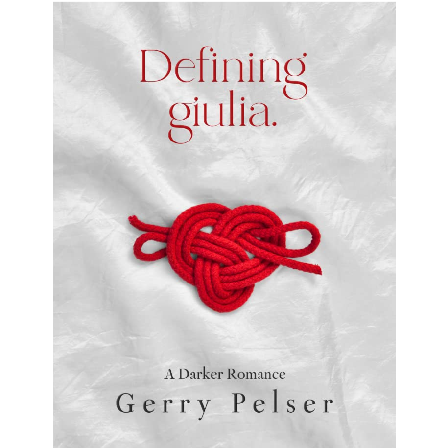 Defining Giulia By Gerry Pelser | BDSM Dark Romance Book 2