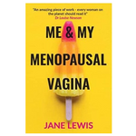 Me & My Menopausal Vagina | Jane Lewis